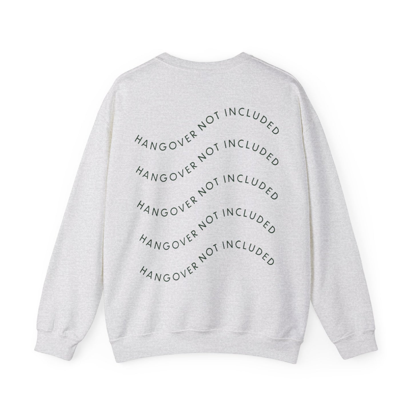 Lucilles Hangover Not Included Sweatshirt